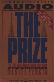 Cover of: Prize: the Epic Quest for Oil, Money & Power:the Battle for World Mastery by Daniel Yergin
