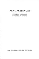 Cover of: Real presences: is there anything in what we say?