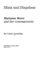 Cover of: Hints and disguises: Marianne Moore and her contemporaries