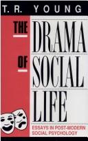 Cover of: The drama of social life: essays in post-modern social psychology