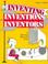 Cover of: Inventing, inventions, and inventors