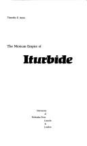 Cover of: The Mexican empire of Iturbide | Timothy E. Anna