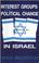 Cover of: Interest groups and political change in Israel