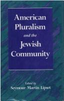 American pluralism and the Jewish community by Seymour Martin Lipset