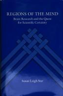 Cover of: Regions of the mind: brain research and the quest for scientific certainty