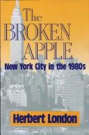 Cover of: The broken apple: New York City in the 1980s