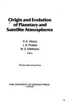 Cover of: Origin and evolution of planetary and satellite atmospheres