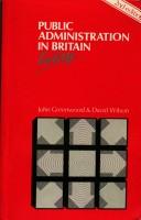 Cover of: Public administration in Britain today by John R. Greenwood, John R. Greenwood