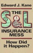 Cover of: The S & L insurance mess by Kane, Edward J.