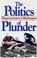 Cover of: The politics of plunder