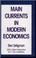 Cover of: Main currents in modern economics