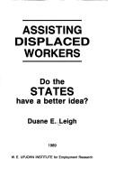 Cover of: Assisting displaced workers: do the states have a better idea?