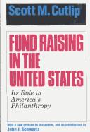 Cover of: Fund raising in the United States | Scott M. Cutlip