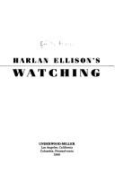 Cover of: Harlan Ellison's watching. by Harlan Ellison