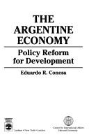 Cover of: The Argentine economy policy reform for development by Eduardo R. Conesa