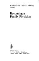Cover of: Becoming a family physician | 