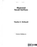 Illustrated Novell NetWare by Timmothy McDonald