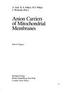 Cover of: Anion carriers of mitochondrial membranes