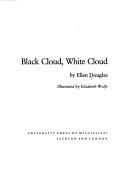 Cover of: Black cloud, white cloud