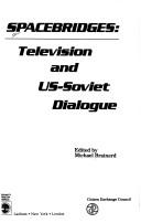 Cover of: Spacebridges: television and US-Soviet dialogue