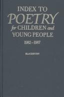 Cover of: Index to poetry for children and young people, 1982-1987: a title, subject, author, and first line index to poetry in collections for children and young people