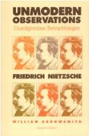 Cover of: Unmodern observations = by Friedrich Nietzsche
