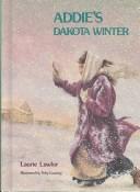 Addie's Dakota Winter by Laurie Lawlor