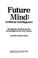 Cover of: Future mind
