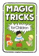 Cover of: Magic tricks for children by Len Collis