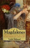 Cover of: The Magdalenes: prostitution in the nineteenth century