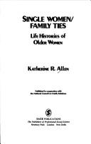Cover of: Single women/family ties: life histories of older women