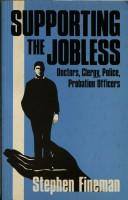 Cover of: Supporting the jobless: doctors, clergy, police, probation officers