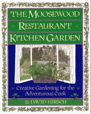 Cover of: The Moosewood Restaurant kitchen garden by David P. Hirsch