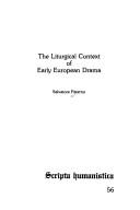 Cover of: The liturgical context of early European drama