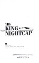 Cover of: The king of the nightcap | William Murray