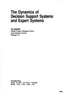 Cover of: dynamics of decision support systems and expert systems