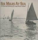 Cover of: Six miles at sea by John Bailey Lloyd
