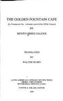 Cover of: The Golden Fountain Cafe: a historic novel of the XIXth century = La Fontana de Oro