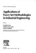 Cover of: Applications of fuzzy set methodologies in industrial engineering