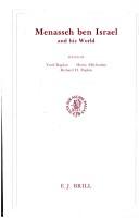 Cover of: Menasseh Ben Israel and his world by edited by Yosef Kaplan, Henry Méchoulan, and Richard H. Popkin.
