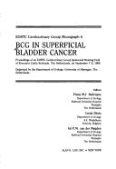 Cover of: BCG in superficial bladder cancer: proceedings of an EORTC Genitourinary Group sponsored meeting held at Erenstein Castle Kerkrade, the Netherlands, on September 7-8, 1988, organized by the Department of Urology, University of Nijmegen, the Netherlands