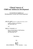 Cover of: Clinical aspects of child and adolescent development: an introductory synthesis of developmental concepts and clinical experience