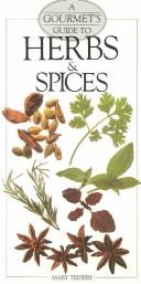 Cover of: A Gourmet's guide to herbs & spices