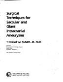 Surgical techniques for saccular and giant intracranial aneurysms by Thoralf M. Sundt