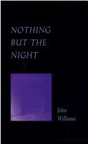 Cover of: Nothing but the night by John Williams