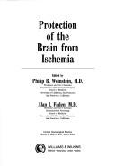 Protection of the brain from ischemia by Philip R. Weinstein