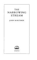 Cover of: The narrowing stream by John Mortimer