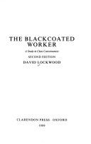 Cover of: blackcoated worker: a study in class consciousness