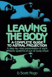 Cover of: Leaving the Body by D. Scott Rogo