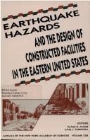Cover of: Earthquake hazards and the design of constructed facilities in the eastern United States